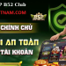 B52CLUB Việt Nam lựa chọn của nhiều game thủ 3 B52CLUB Việt Nam lựa chọn của nhiều game thủ